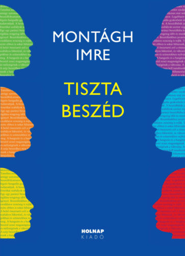 Tiszta beszéd - Montágh Imre