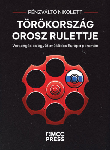 Törökország orosz rulettje - Pénzváltó Nikolett