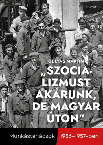 "Szocializmust akarunk, de magyar úton" - Gulyás Martin