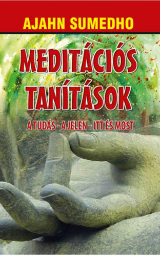 Meditációs tanítások - Ajahn Sumedho