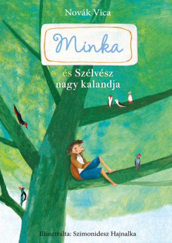 Minka és Szélvész nagy kalandja - Novák Vica
