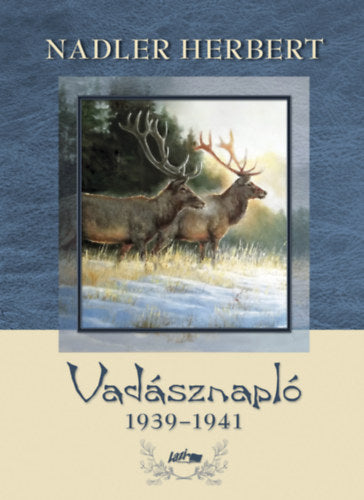 Vadásznapló 1939-1941 - Nadler Herbert