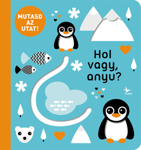 Mutasd az utat! - Hol vagy, anyu? - 