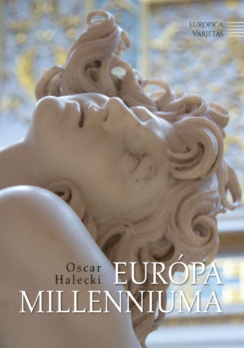 Európa millenniuma - Halecki, Oscar