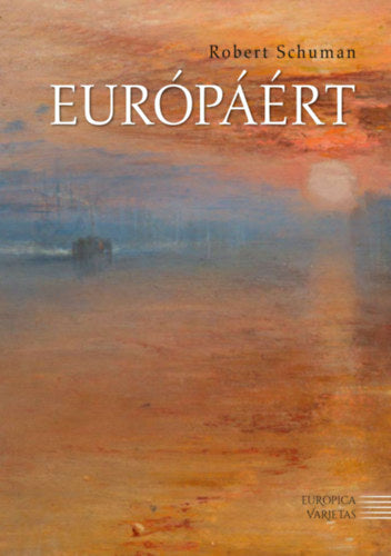 Európáért - Schuman, Robert