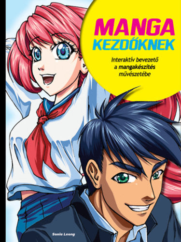 Manga kezdőknek - Leong, Sonia