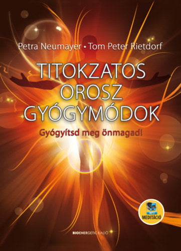 Titokzatos orosz gyógymódok - Petra Neumayer, Rietdorf, Tompeter