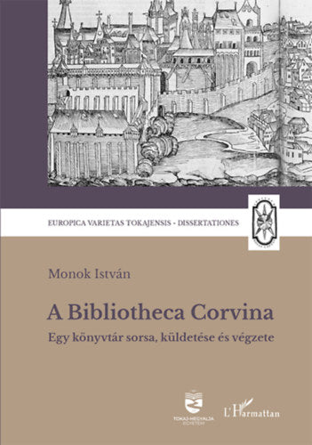 A Bibliotheca Corvina - Monok István