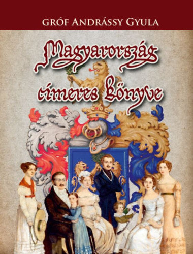 Magyarország címeres könyve - Gróf Andrássy Gyula