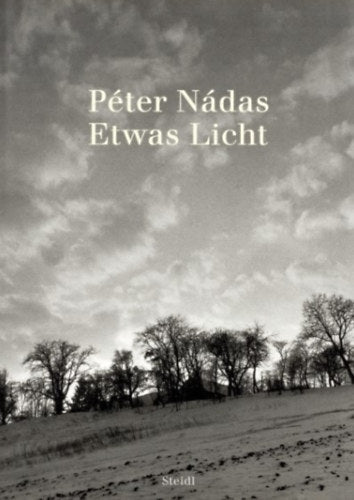 Etwas Licht - Nádas Péter