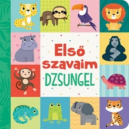 Első szavaim - Dzsungel - 