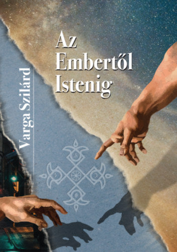 Az embertől Istenig - Varga Szilárd