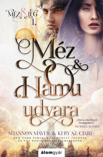 Méz és hamu udvara - Méz és jég trilógia 1. - Shannon Mayer, St.clare, Kelly