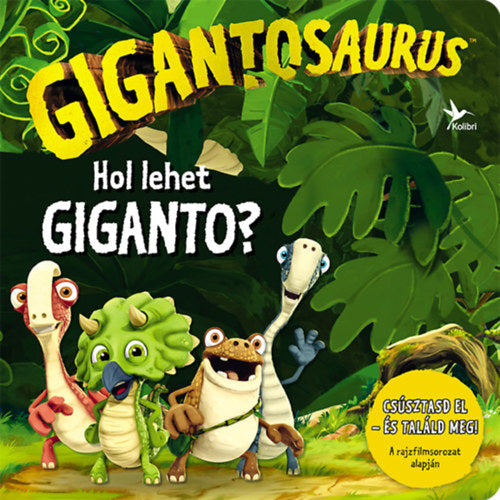 Gigantosaurus - Hol lehet Giganto? - 