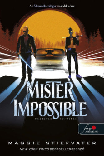 Mister Impossible - Képtelen küldetés - Maggie Stiefvater