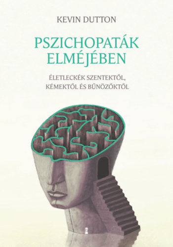 Pszichopaták elméjében - Dutton, Kevin