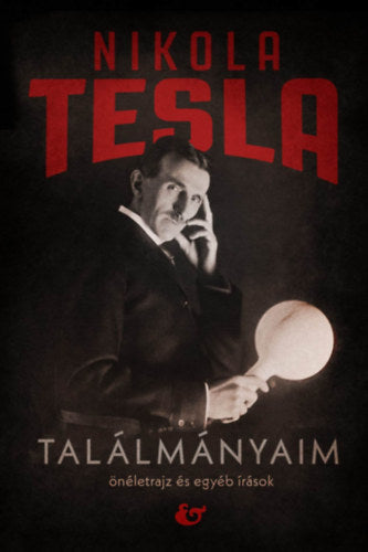 Találmányaim - Nikola, Tesla