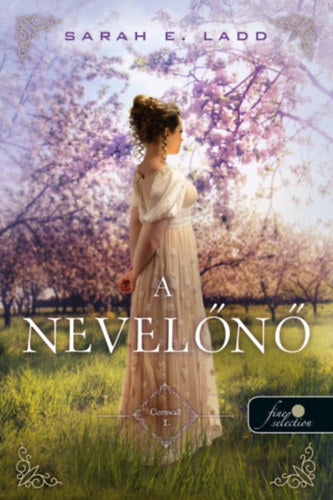 A nevelőnő - Cornwall 1. - Ladd, Sarahe.