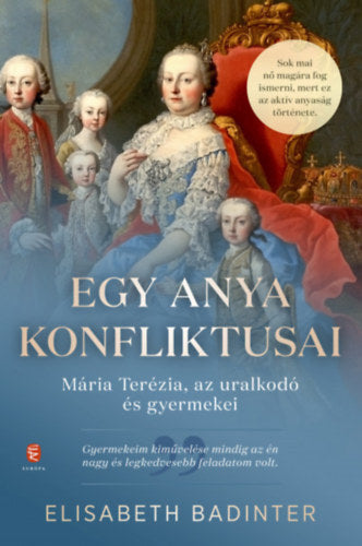 Egy anya konfliktusai - Badinter, Elisabeth