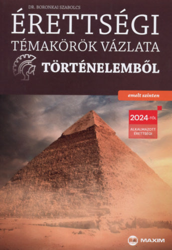 Érettségi témakörök vázlata történelemből - emelt szinten