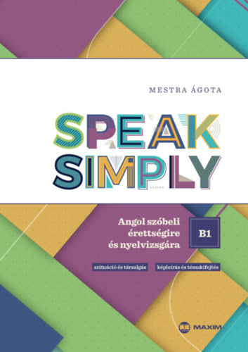 Speak Simply B1! - Mestra Ágota