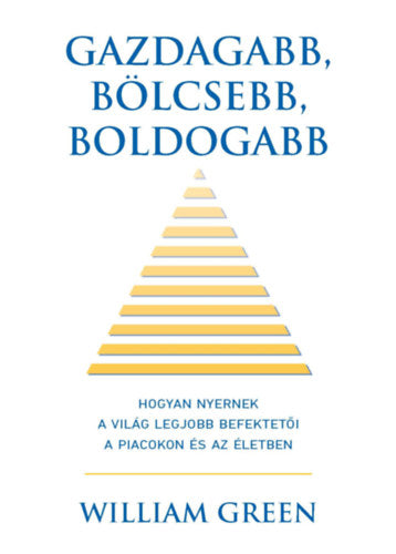 Gazdagabb, bölcsebb, boldogabb - Green, William