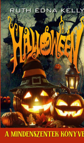 Halloween - A mindenszentek könyve - Kelly, Ruthedna