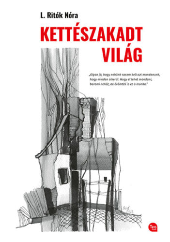 Kettészakadt világ - L. Ritók Nóra