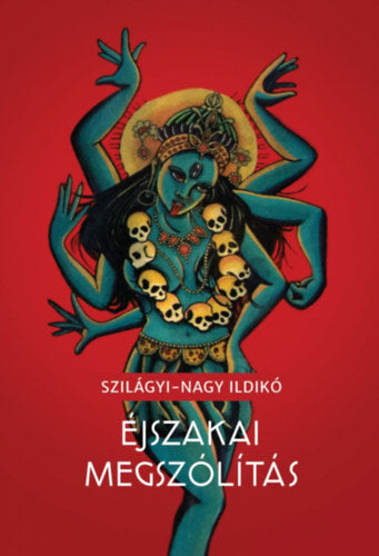 Éjszakai megszólítás - Szilágyi-Nagy Ildikó