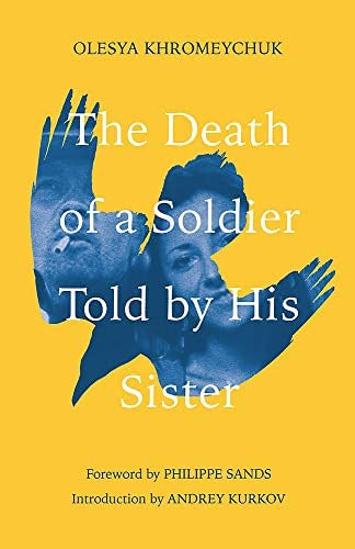The Death of a Soldier Told by His Sister - Olesya Khromeychuk
