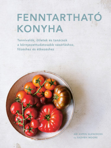 Fenntartható konyha - Sadhbh Moore, Abi Aspen Glencross