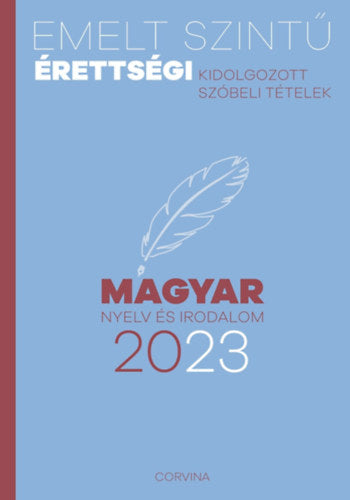 Emelt szintű érettségi - magyar nyelv és irodalom - 2023 - 