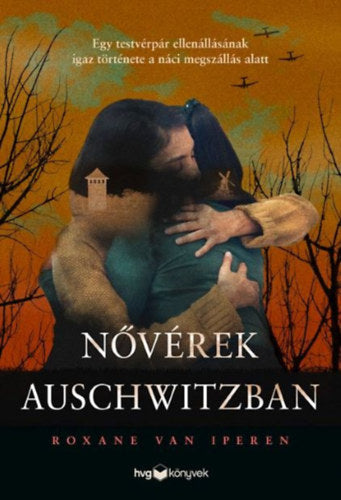 Nővérek Auschwitzban - Roxane Vaniperen