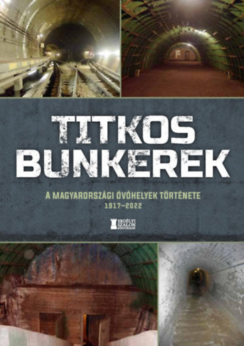 Titkos bunkerek - Mihályi Balázs