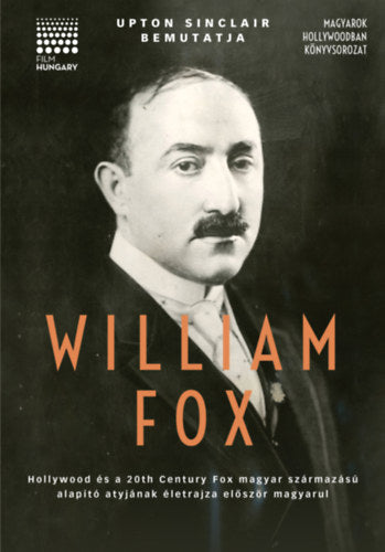 Upton Sinclair bemutatja: William Fox - Sinclair, Upton