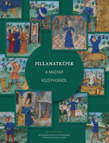 Pillanatképek a magyar középkorból - 