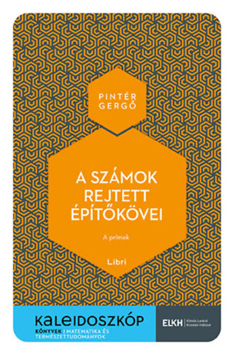 A számok rejtett építőkövei - Pintér Gergő
