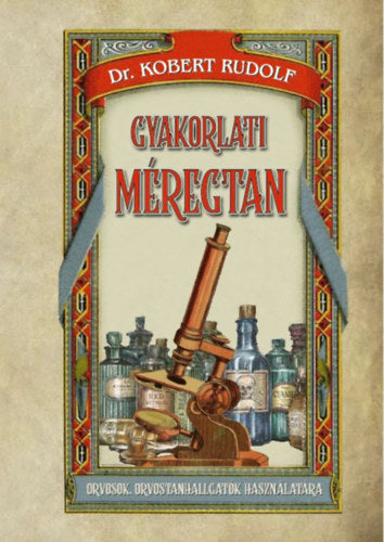 Gyakorlati méregtan - Dr. Kobert Rudolf