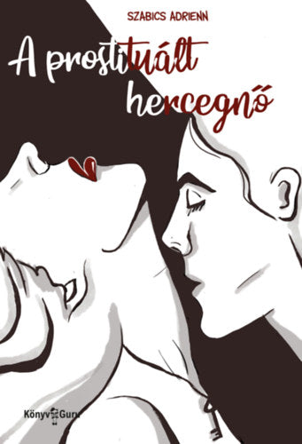 A prostituált hercegnő - Szabics Adrienn