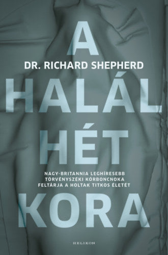 A halál hét kora - Dr. Richard Shepherd