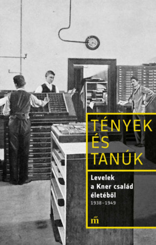 Levelek a Kner család életéből 1938-1949 - 
