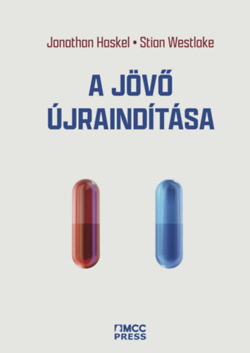 A jövő újraindítása - Jonathan Haskel, Stian Weslake