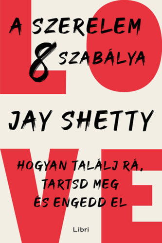 A szerelem 8 szabálya - Jay Shetty