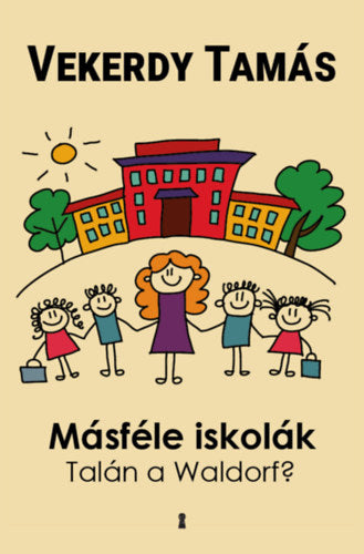 Másféle iskolák - Vekerdy Tamás