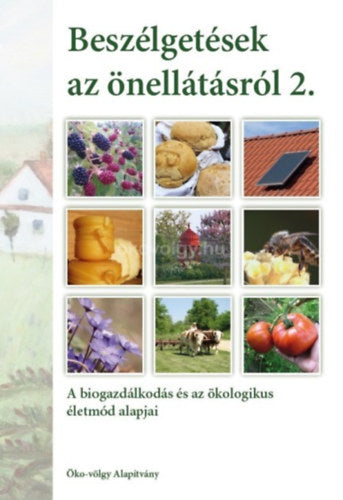 Beszélgetések az önellátásról 2. kötet - Kun András