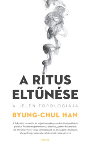 A rítus eltűnése - Han Byung-Chul