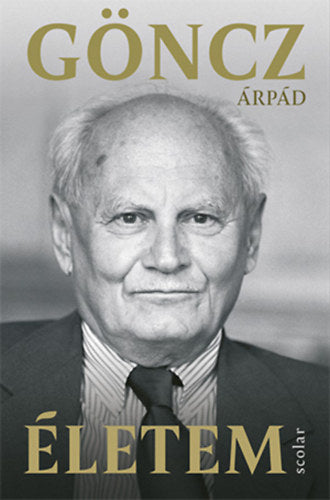 Életem - Göncz Árpád