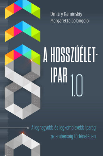 A Hosszúélet-Ipar 1.0 - Dmitry Kaminskiy, Margaretta Colangelo