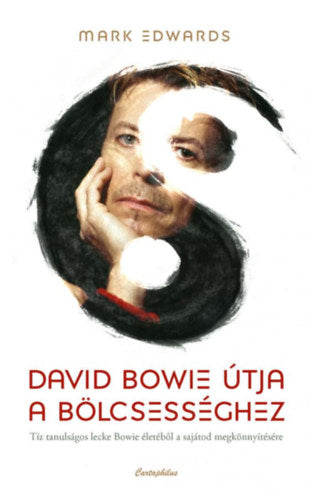 David Bowie útja a bölcsességhez - Edwards Mark