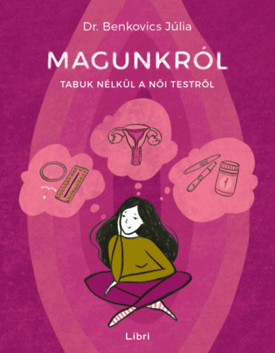 Magunkról - Dr. Benkovics Júlia